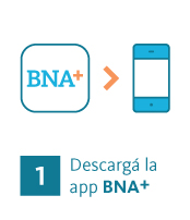 Paso 1: ingresá a la store de tu celular y descargá la aplicación BNA+