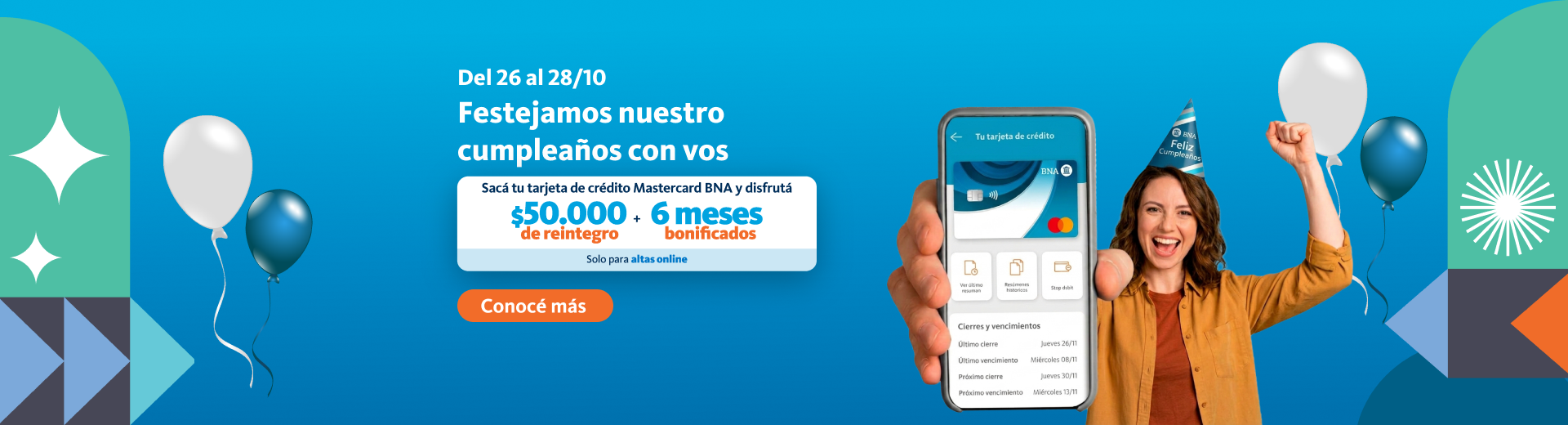 Del 26 al 28 de octubre, festejamos nuestro cumpleaños con vos. 