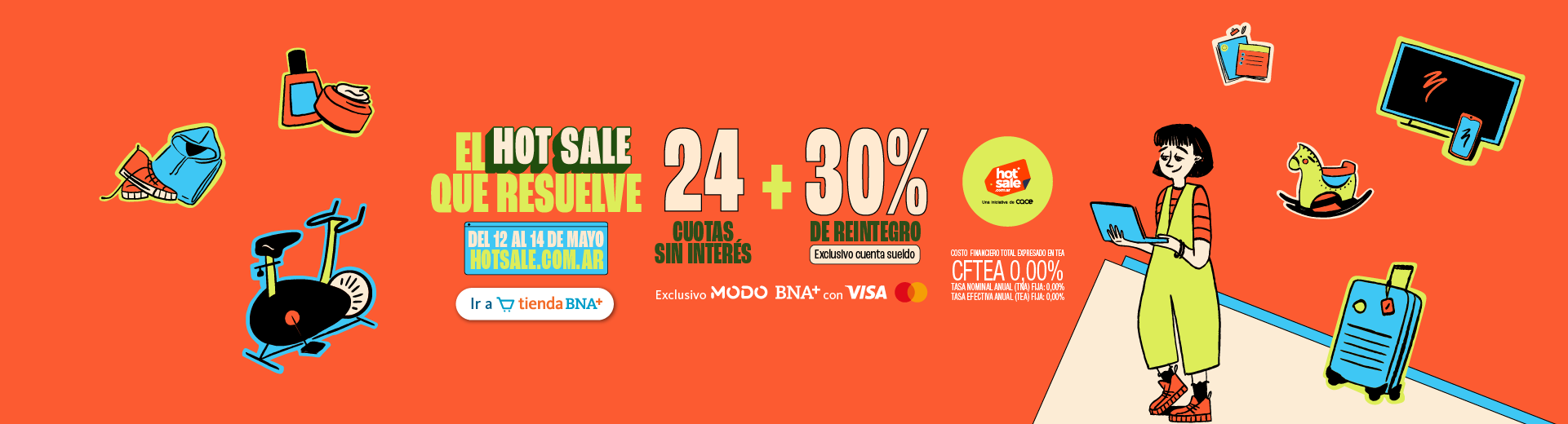El jotseil que resuelve del 12 al 14 de mayo en tienda bna más. 24 cuotas sin interés y 30 porciento de reintegro exclusivo pagando con modo bnamás con tarjetas de crédito visa y mastercard. Ingresá al enlace para conocer más